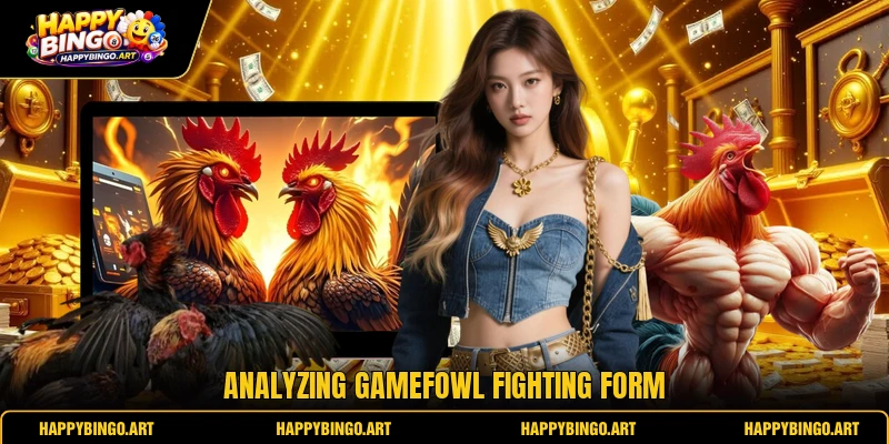 Analyzing gamefowl fighting form