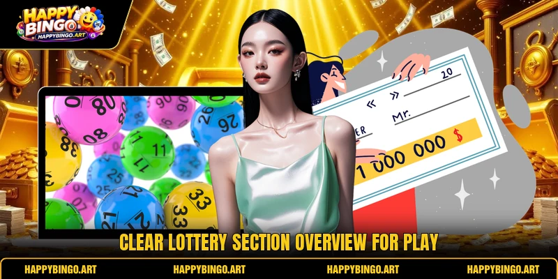 Clear lottery section overview for play
