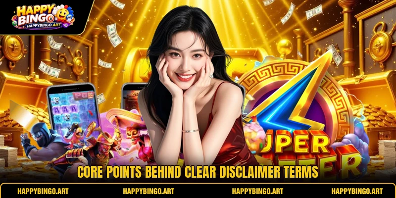 Core points behind clear disclaimer terms Core points behind clear disclaimer terms