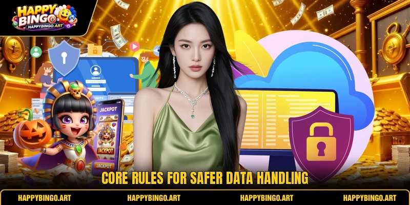 Core rules for safer data handling