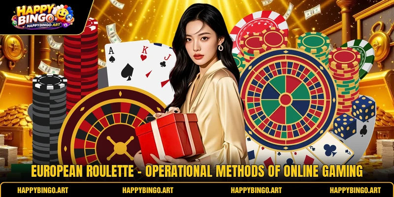 European Roulette - Operational Methods Of Online Gaming
