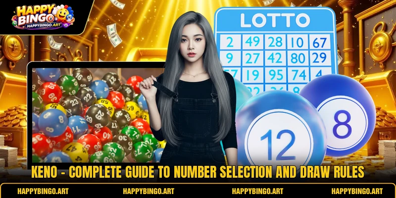 Keno - Complete Guide To Number Selection And Draw Rules