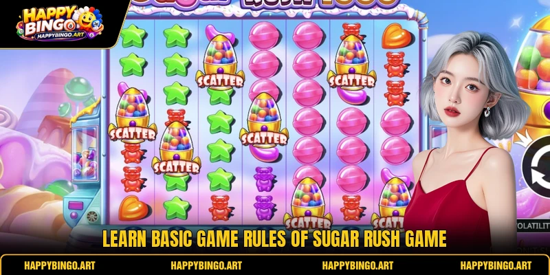 Learn basic game rules of sugar rush game