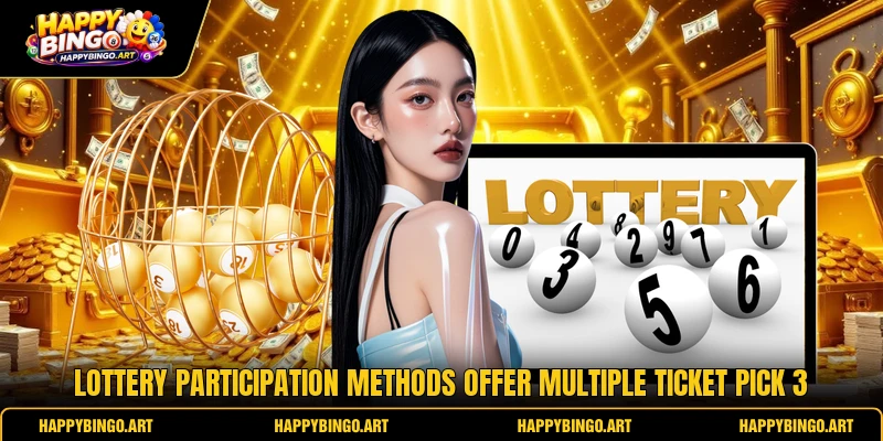 Lottery participation methods offer multiple ticket Pick 3