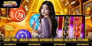 Lucky Pick - Understanding Automatic Number Selection Systems
