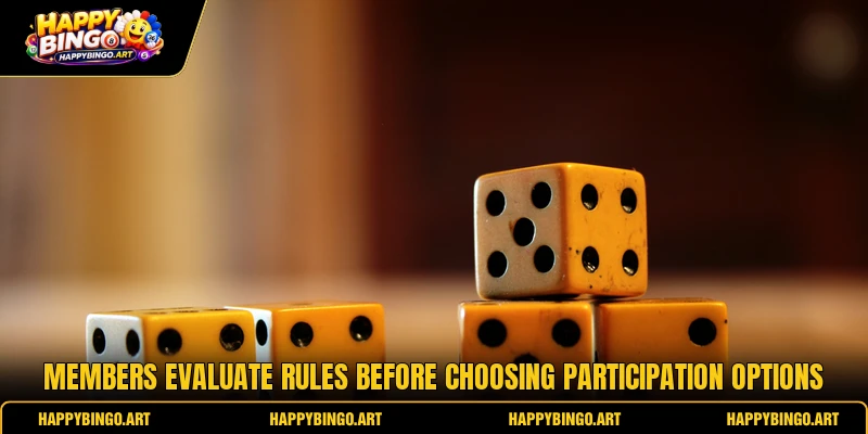 Members evaluate rules before choosing participation options