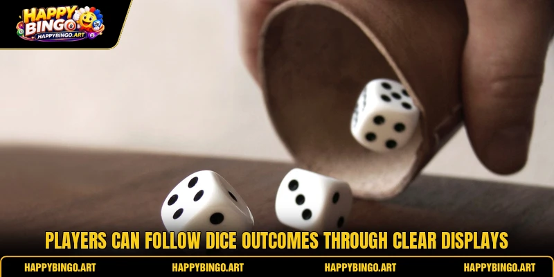 Players can follow dice outcomes through clear displays