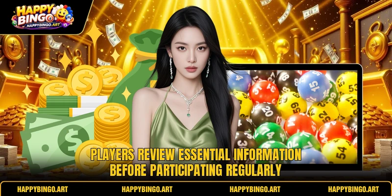 Players review essential information before participating regularly