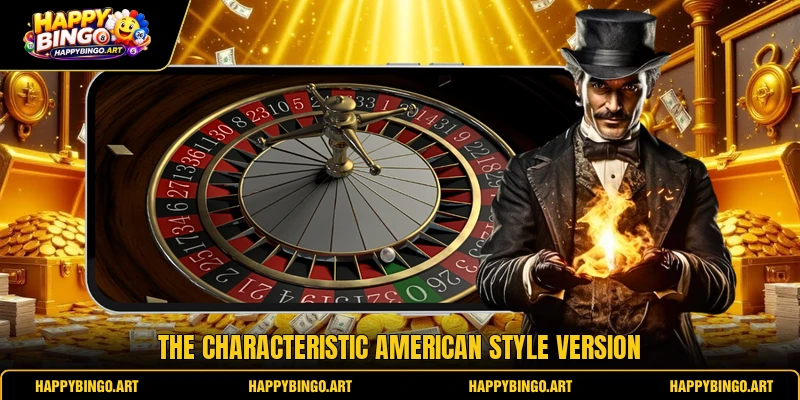The characteristic American style version The characteristic American style version